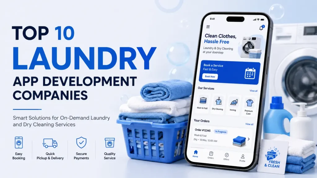 Top 10 Laundry App Development Companies in Chennai (2026 Updated)